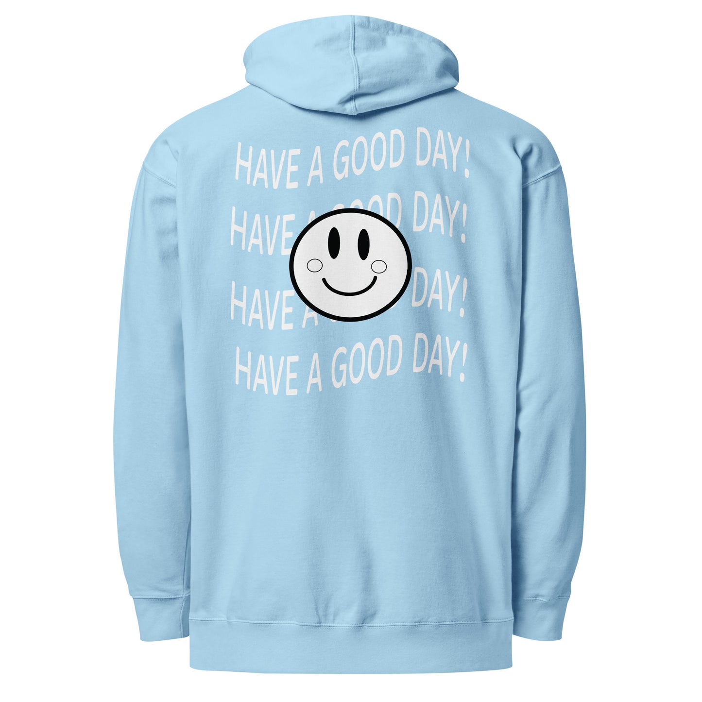 Have Good Day Hoodie