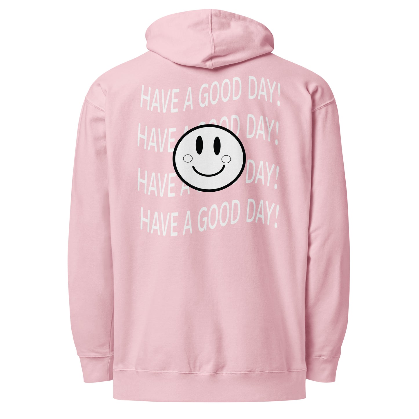 Have Good Day Hoodie