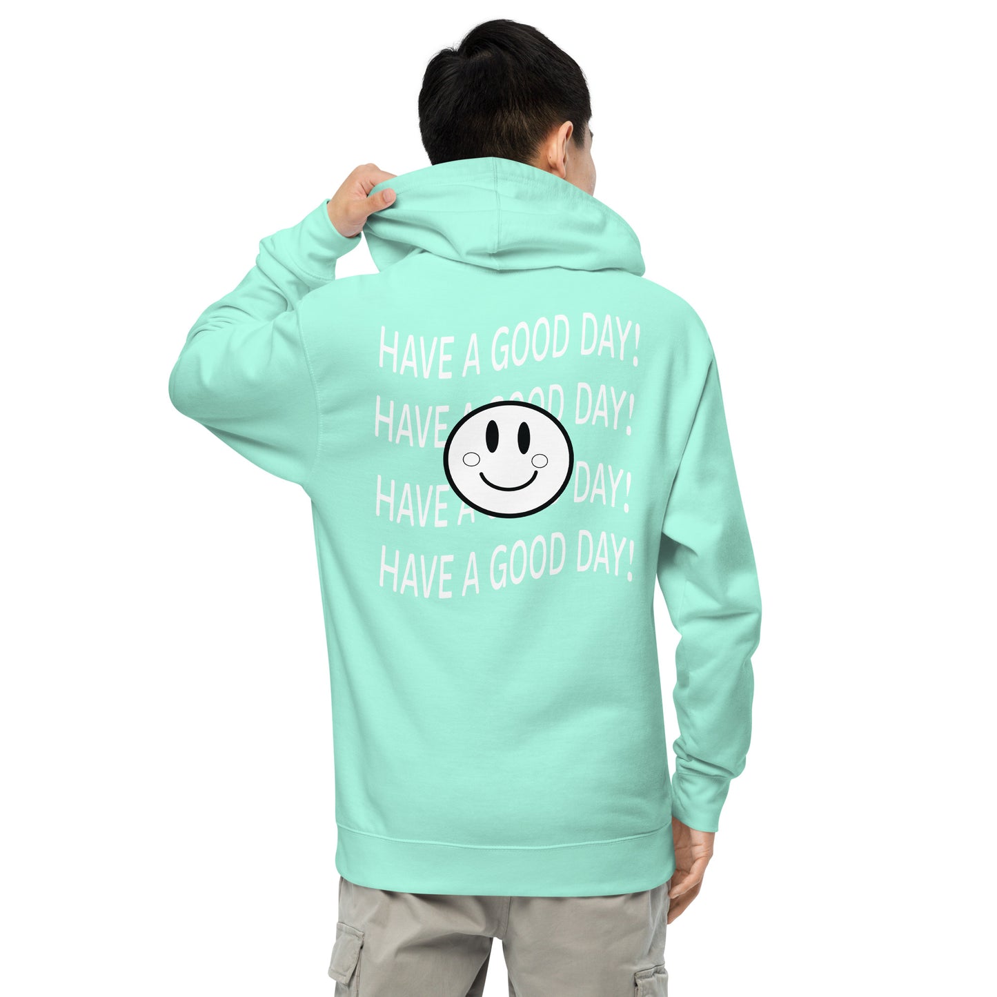 Have Good Day Hoodie